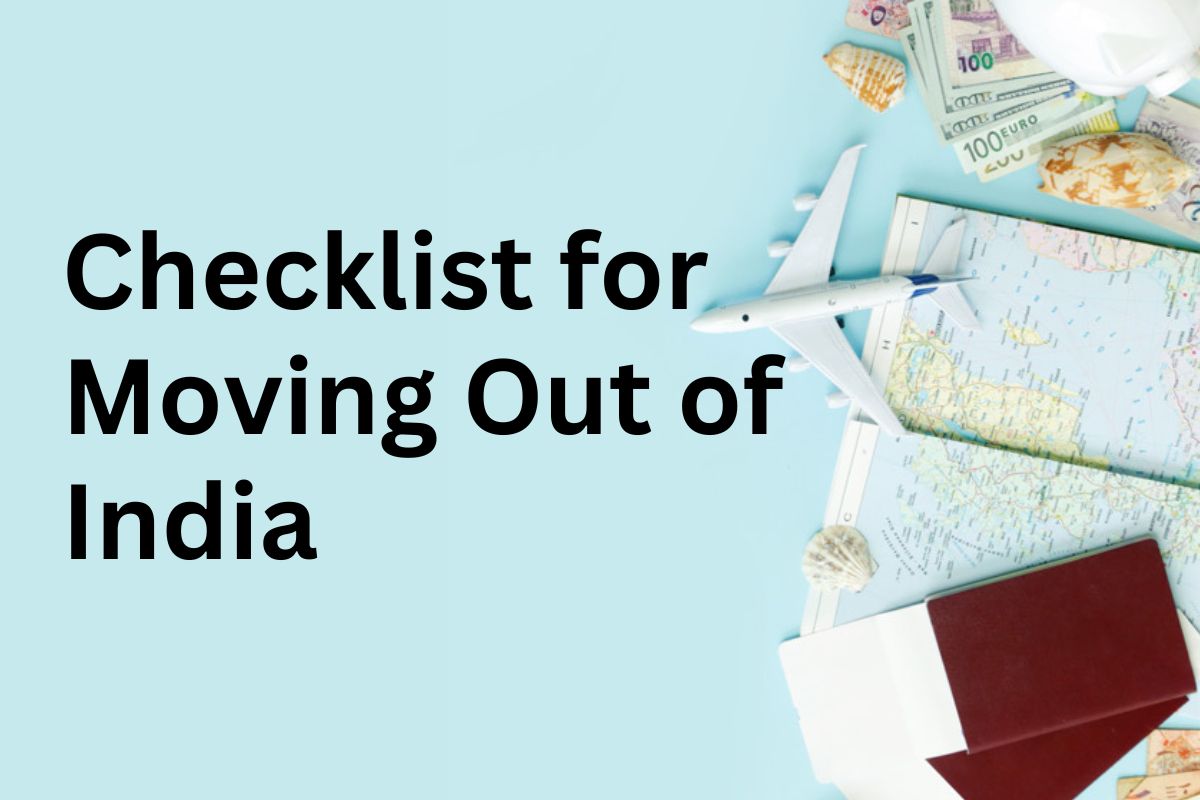 Checklist for Moving Out of India