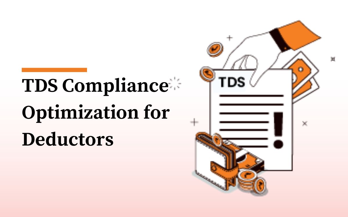 TDS Compliance Optimization for Deductors